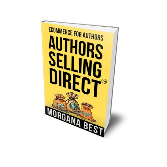 Authors Selling Direct Ecommerce for Authors paperback  by morgana best